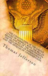 The Constitution of the United States of America, with the Bill of Rights and all of the Amendments; The Declaration of Independence; and the Articles