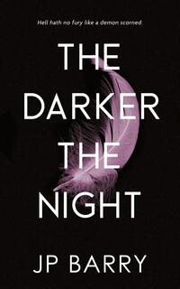 The Darker the Night