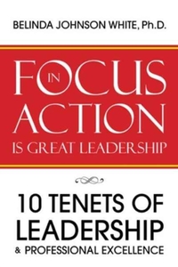 Focus in Action Is Great Leadership