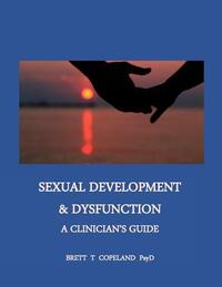 Sexual Development & Dysfunction: A Clinician's Guide to Establishing Sexual Health