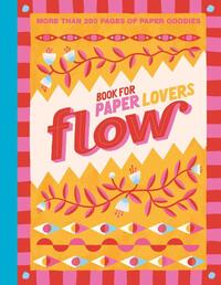 Editors of Flow Magazine: Book for Paper Lovers: Color Your