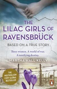 The Lilac Girls of Ravensbruck