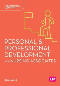 Personal and Professional Development for Nursing Associates