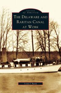 Delaware and Raritan Canal at Work