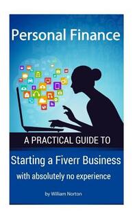 Personal Finance: Starting a Fiverr Business with absolutely no experience