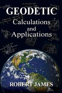 Geodetic Calculations and Applications