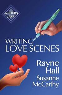 Writing Love Scenes: Professional Techniques for Fiction Authors