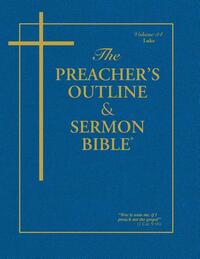 Preacher's Outline & Sermon Bible-KJV-Luke