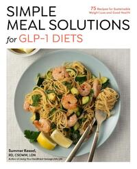 Simple Meal Solutions for GLP-1 Diets