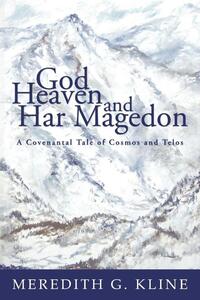 God, Heaven, and Har Magedon
