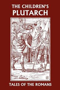 The Children's Plutarch