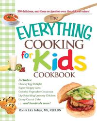 The "Everything" Cooking for Kids Cookbook