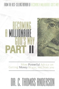 Becoming A Millionaire God's Way, Part II