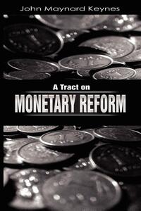 A Tract on Monetary Reform