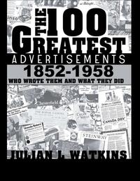 The 100 Greatest Advertisements 1852-1958