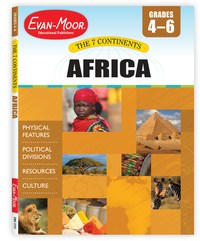 7 Continents: Africa, Grade 4 - 6 Teacher Resource