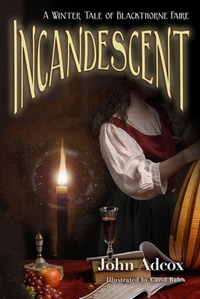 Incandescent: A Winter Tale of Blackthorne Faire