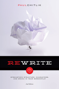 Rewrite 2nd Edition: A Step-By-Step Guide to Strengthen Structure, Characters, and Drama in Your Screenplay