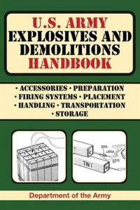 U.S. Army Explosives and Demolitions Handbook