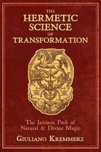 The Hermetic Science of Transformation