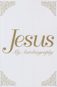 Spalding, T: Jesus: My Autobiography
