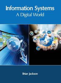 Information Systems: A Digital World