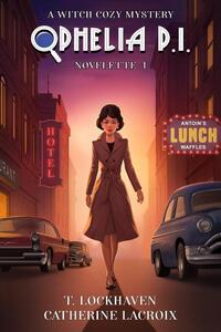 Ophelia P. I. (Novelette 1)
