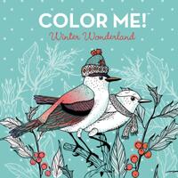 Color Me! Winter Wonderland - Keepsake Coloring Books Compact Edition: Cozy Winter Scenes, Snowmen & Hot Cocoa with Quotes 7x7 Inches Portable Colorin