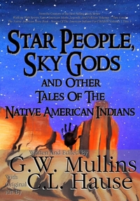 Star People, Sky Gods and Other Tales of the Native American Indians