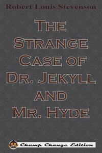 The Strange Case of Dr. Jekyll and Mr. Hyde