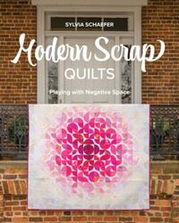 Modern Scrap Quilts: Playing with Negative Space