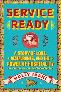 Service Ready: A Story of Love, Restaurants, and the Power of Hospitality
