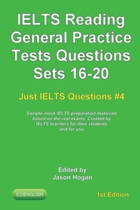 IELTS Reading. General Practice Tests Questions Sets 16-20. Sample mock IELTS preparation materials based on the real exams: Created by IELTS teachers