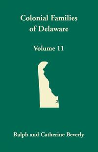 Colonial Families of Delaware, Volume 11