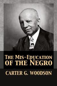 The Mis-Education of the Negro