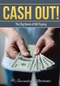 Cash Out! The Big Book of Bill Paying