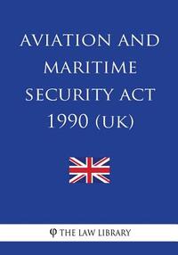 Aviation and Maritime Security Act 1990