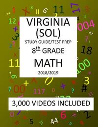 8th Grade VIRGINIA SOL, 2019 MATH, Test Prep: 8th Grade VIRGINIA STANDARDS of LEARNING 2019 MATH Test Prep/Study Guide