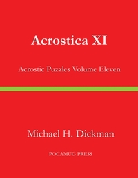 Acrostica XI: Acrostic Puzzles Volume Eleven