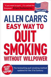 Carr, A: Allen Carr's Easy Way to Quit Smoking Without Willp