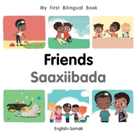 My First Bilingual BookFriends (EnglishSomali)