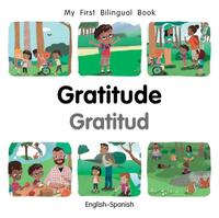 My First Bilingual BookGratitude (EnglishSpanish)