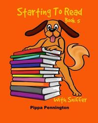 Starting to Read Book 5: Where is Sniffer? Beginner readers, Reading books for children ages 3-5