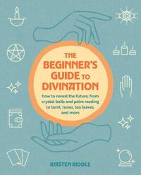 The Beginner's Guide to Divination