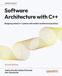 Software Architecture with C++ - Second Edition