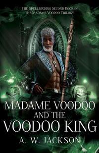 Madame Voodoo and the Voodoo King