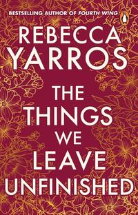 The Things We Leave Unfinished