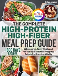 The Complete High-Protein High-Fiber Meal Prep Guide