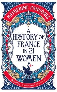 A History of France in 21 Women