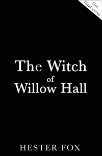 The Witch Of Willow Hall